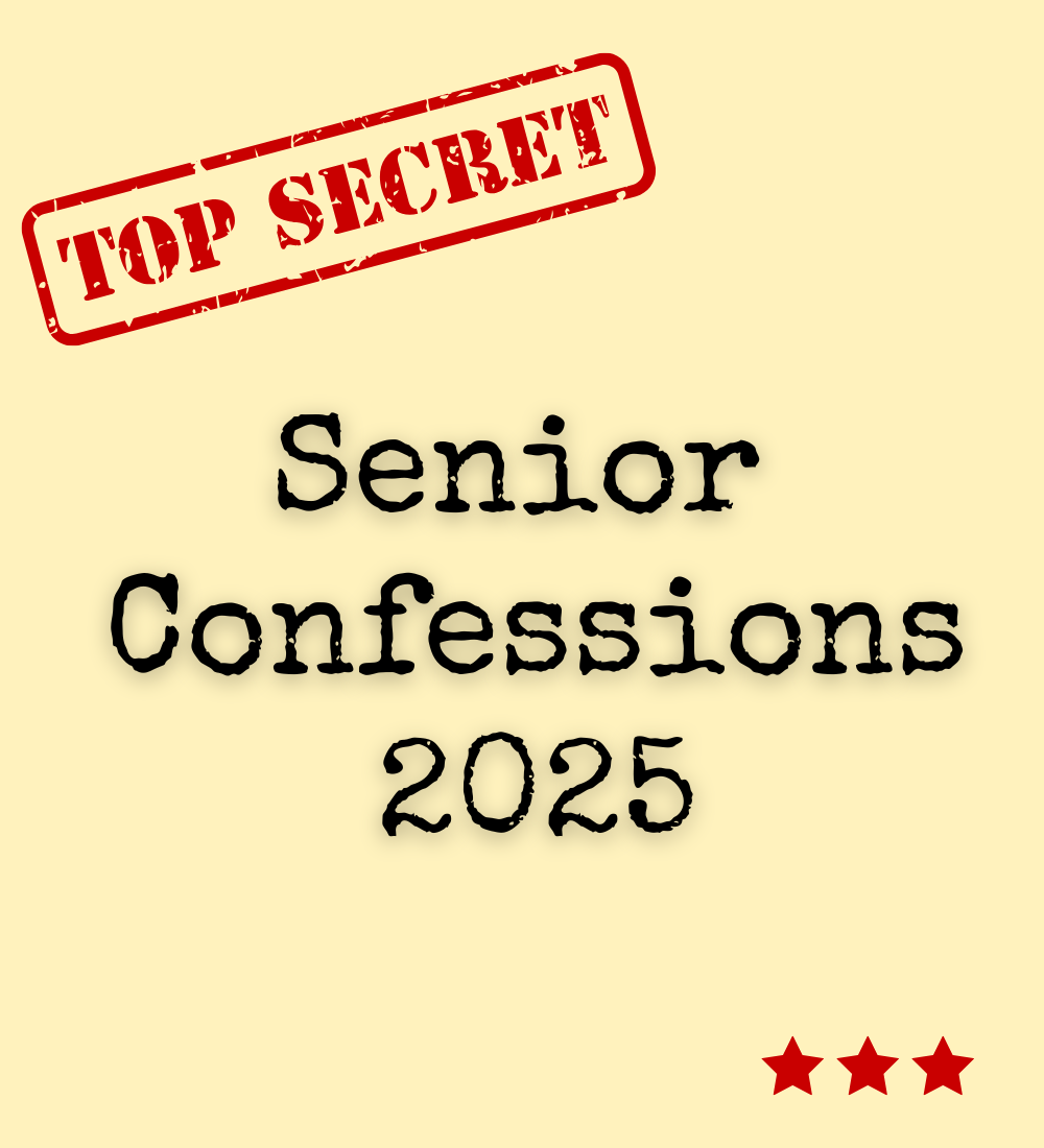 Confessions from the Class of 2025