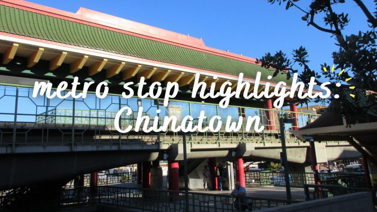 Going down the A Line, our next stop Chinatown.