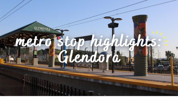 Going down the A Line, our next stop Glendora